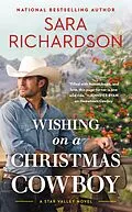 E-Book (epub) Wishing on a Christmas Cowboy von Sara Richardson