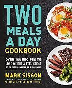 Couverture cartonnée Two Meals a Day Cookbook de Brad Kearns, Mark Sisson, Sarah Steffens