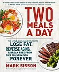 E-Book (epub) Two Meals a Day von Mark Sisson, Brad Kearns