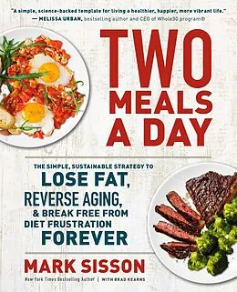 E-Book (epub) Two Meals a Day von Mark Sisson, Brad Kearns
