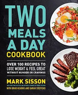 E-Book (epub) Two Meals a Day Cookbook von Mark Sisson