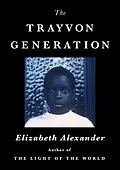E-Book (epub) The Trayvon Generation von Elizabeth Alexander