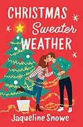 E-Book (epub) Christmas Sweater Weather von Jaqueline Snowe