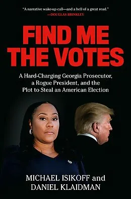 E-Book (epub) Find Me the Votes von Michael Isikoff, Daniel Klaidman