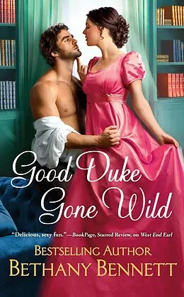 E-Book (epub) Good Duke Gone Wild von Bethany Bennett