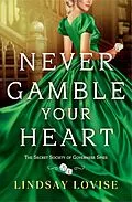 E-Book (epub) Never Gamble Your Heart von Lindsay Lovise