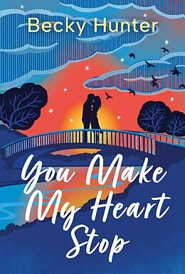 E-Book (epub) You Make My Heart Stop von Becky Hunter