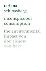Kartonierter Einband Inconspicuous Consumption von Tatiana Schlossberg