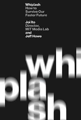 Couverture cartonnée Whiplash de Joi Ito, Jeff Howe