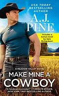 E-Book (epub) Make Mine a Cowboy von A. J. Pine