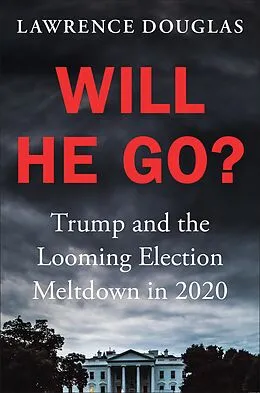 E-Book (epub) Will He Go? von Lawrence Douglas