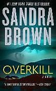 Couverture cartonnée Overkill de Sandra Brown