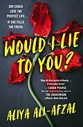 E-Book (epub) Would I Lie to You? von Aliya Ali-Afzal