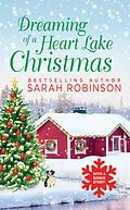 E-Book (epub) Dreaming of a Heart Lake Christmas von Sarah Robinson