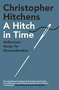 E-Book (epub) A Hitch in Time von Christopher Hitchens