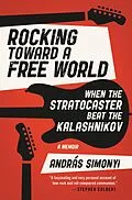 E-Book (epub) Rocking Toward a Free World von András Simonyi