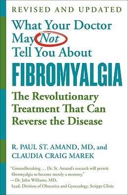 eBook (epub) WHAT YOUR DOCTOR MAY NOT TELL YOU ABOUT (TM): FIBROMYALGIA de R. Paul St. Amand, Claudia Craig Marek