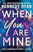 Couverture cartonnée When You Are Mine de Kennedy Ryan