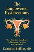 Couverture cartonnée The Empowered Hysterectomy de Kameelah Phillips