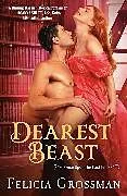 Kartonierter Einband Dearest Beast von Felicia Grossman