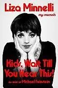 Fester Einband Kids, Wait Till You Hear This! von Liza Minnelli