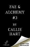 Fester Einband Fae & Alchemy Book 3 (Deluxe Limited Edition) von Callie Hart