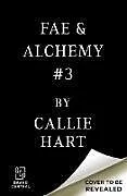 Fester Einband Fae & Alchemy Book 3 (Deluxe Limited Edition) von Callie Hart