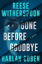 Fester Einband Gone Before Goodbye von Harlan Coben, Reese Witherspoon