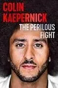 Fester Einband The Perilous Fight von Colin Kaepernick