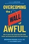 Fester Einband Overcoming the Wall of Awful von Brendan Mahan, Alex Hughes Capell