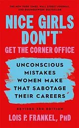 Kartonierter Einband Nice Girls Don't Get the Corner Office von Lois P. Frankel