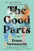 Fester Einband The Good Parts von Evann Normandin
