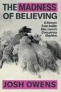 Kartonierter Einband The Madness of Believing von Josh Owens