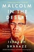 Kartonierter Einband Malcolm in the Desert von Ilyasah Shabazz
