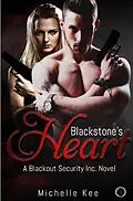 E-Book (epub) Blackstone's Heart (Blackout Security Inc., #1) von Michelle Kee