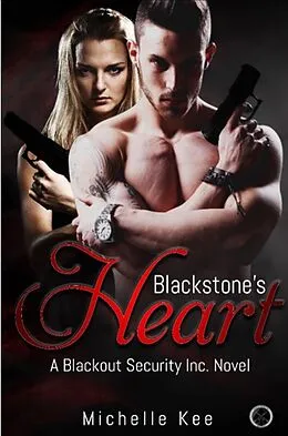E-Book (epub) Blackstone's Heart (Blackout Security Inc., #1) von Michelle Kee