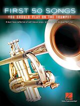  Notenblätter First 50 Songs You Should Play on the Trumpet