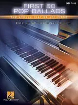  Notenblätter First 50 Pop Ballads Songs You should play on the Piano
