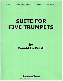 Ronald Lo Presti Notenblätter Suite for Five Trumpets