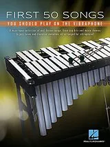  Notenblätter First 50 Songs You Should Play on Vibraphone