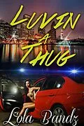 E-Book (epub) Luvin A Thug von Lola Bandz