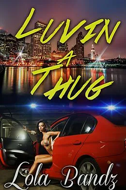 E-Book (epub) Luvin A Thug von Lola Bandz