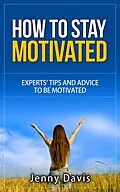 E-Book (epub) How to Stay Motivated von Jenny Davis
