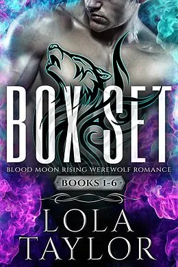 E-Book (epub) Blood Moon Rising Box Set (Books 1-6) von Lola Taylor