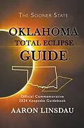 E-Book (epub) Oklahoma Total Eclipse Guide (2024 Total Eclipse Guide Series) von Aaron Linsdau