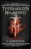 E-Book (epub) Toten Herzen Malandanti (TotenUniverse, #2) von C. Harrison