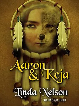 E-Book (epub) Aaron & Keja (Orgarlan Saga, #1) von Linda Nelson