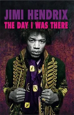 E-Book (epub) Jimi Hendrix - The Day I Was There von Richard Houghton