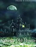 E-Book (epub) Creepy Old House von Frank C Chambers