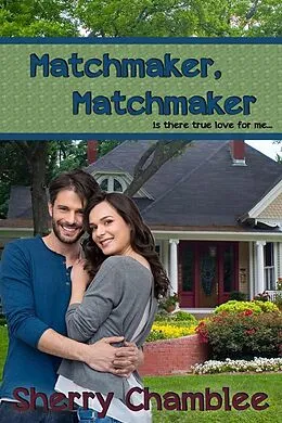 E-Book (epub) Matchmaker, Matchmaker von Sherry Chamblee